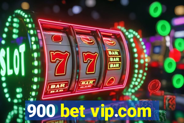 900 bet vip.com